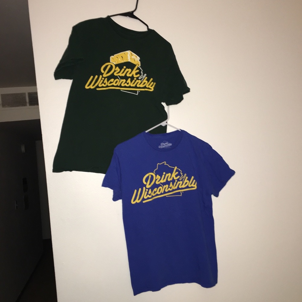 Drink Wisconsinbly T-shirts!